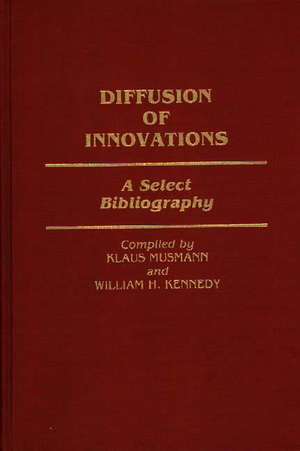 Diffusion of Innovations: A Select Bibliography de Klaus Musmann