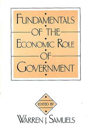 Fundamentals of the Economic Role of Government de Elvira Tarr