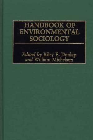 Handbook of Environmental Sociology de Riley E. Dunlap