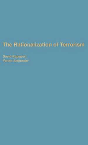 The Rationalization of Terrorism de David C. Rapoport