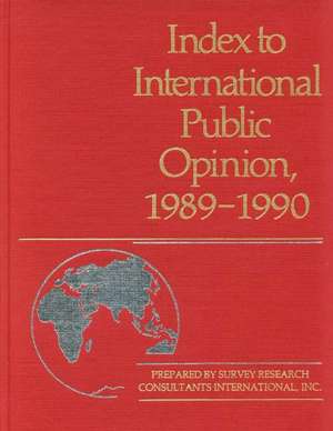 Index to International Public Opinion, 1989-1990 de Elizabeth Hann Hastings