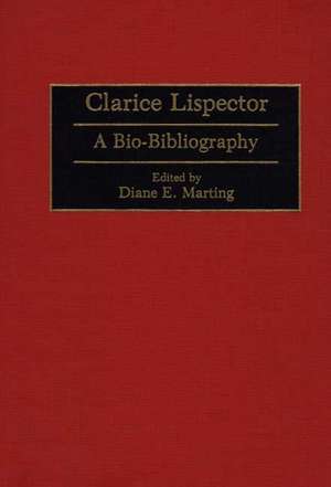 Clarice Lispector: A Bio-Bibliography de Diane Marting