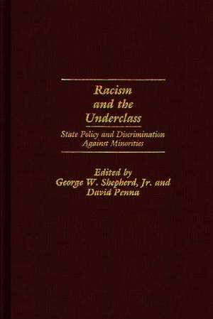 Racism and the Underclass: State Policy and Discrimination Against Minorities de David Penna