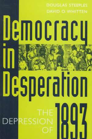 Democracy in Desperation: The Depression of 1893 de Douglas Steeples