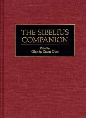 The Sibelius Companion de Glenda D. Goss