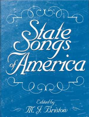 State Songs of America de Michael J. Bristow