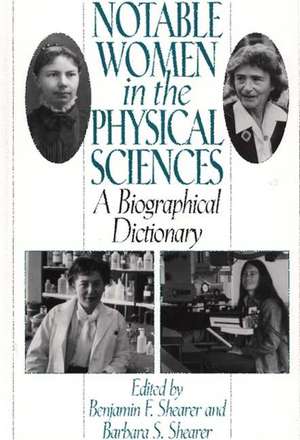 Notable Women in the Physical Sciences: A Biographical Dictionary de Benjamin F. Shearer