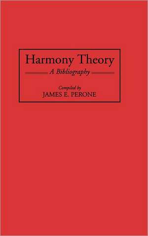 Harmony Theory: A Bibliography de James E. Perone