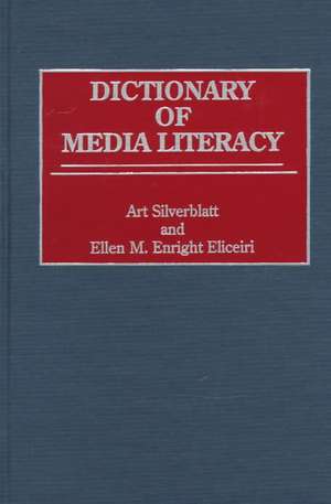 Dictionary of Media Literacy de Ellen Eliceiri