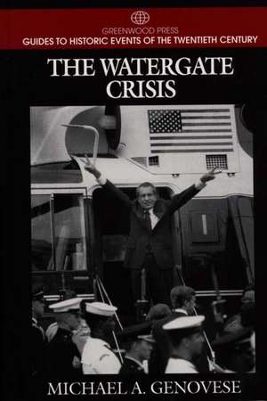 The Watergate Crisis de Michael A. Genovese