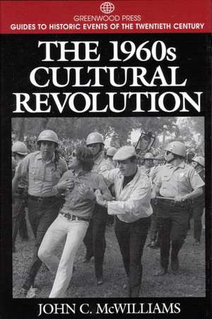 The 1960s Cultural Revolution de John C. McWilliams