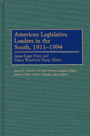 American Legislative Leaders in the South, 1911-1994 de James Roger Sharp