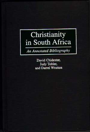 Christianity in South Africa: An Annotated Bibliography de David Chidester