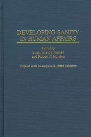 Developing Sanity in Human Affairs de Robert P. Holston