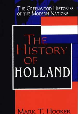 The History of Holland de Mark T. Hooker