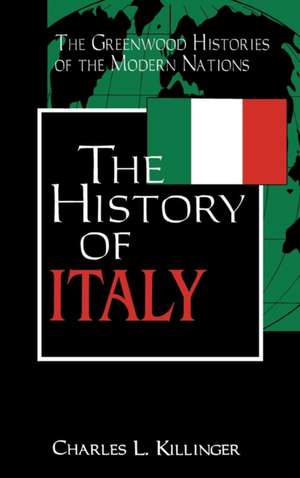 The History of Italy de Professor Charles L. Killinger