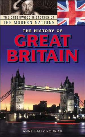 The History of Great Britain de Professor Anne B. Rodrick