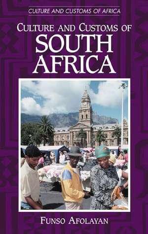 Culture and Customs of South Africa de Funso Afolayan