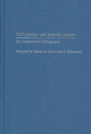 Delinquency and Juvenile Justice: An International Bibliography de Clayton A. Hartjen