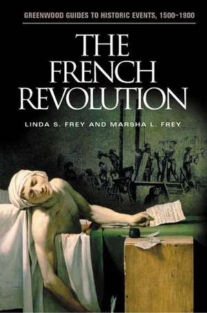 The French Revolution de Linda S. Frey