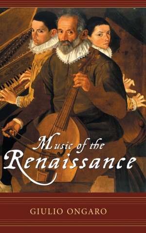 Music of the Renaissance de Giulio Ongaro