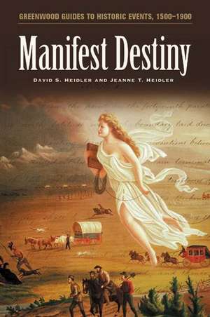 Manifest Destiny de David S. Heidler