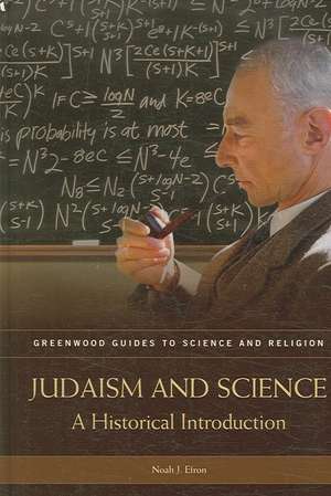 Judaism and Science: A Historical Introduction de Noah J. Efron