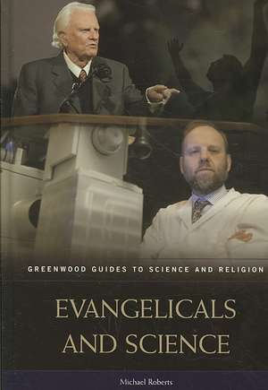 Evangelicals and Science de Michael Roberts