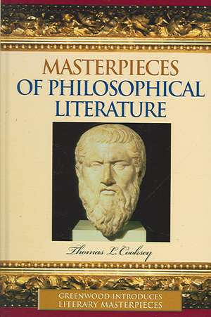 Masterpieces of Philosophical Literature de Thomas L. Cooksey III