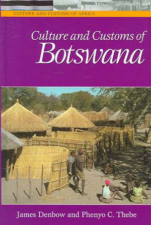 Culture and Customs of Botswana de James Denbow