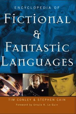 Encyclopedia of Fictional and Fantastic Languages de Tim Conley