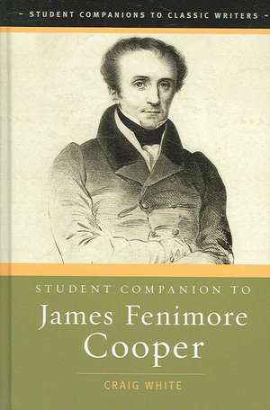 Student Companion to James Fenimore Cooper de Craig White