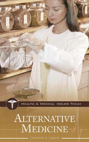 Alternative Medicine de Christine A. Larson