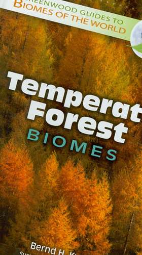 Temperate Forest Biomes de Bernd H. Kuennecke