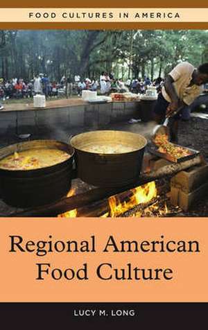 Regional American Food Culture de Lucy M. Long