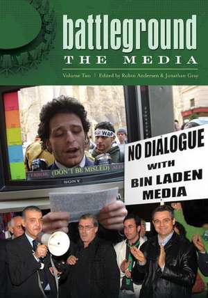 Battleground: The Media: Volume 1: A-N de Robin Andersen