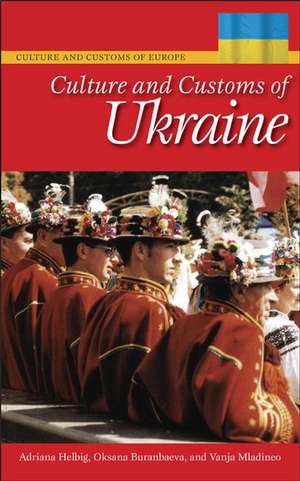 Culture and Customs of Ukraine de Adriana Helbig