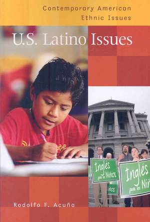 U.S. Latino Issues de Rodolfo F. Acuña