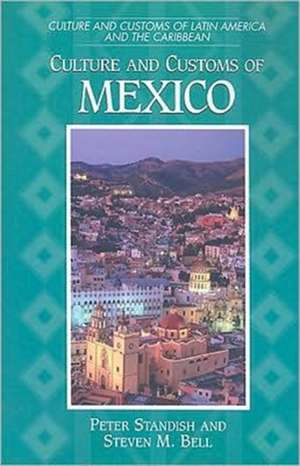 Culture and Customs of Mexico de Peter Standish