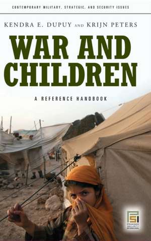 War and Children: A Reference Handbook de Kendra E. Dupuy