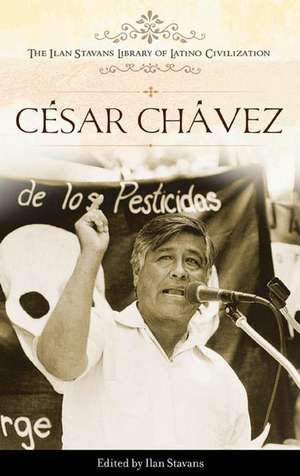 César Chávez de Ilan Stavans