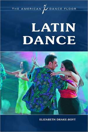 Latin Dance de Elizabeth Drake-Boyt