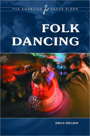 Folk Dancing de Erica M. Nielsen