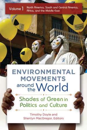 Environmental Movements around the World: Shades of Green in Politics and Culture [2 volumes] de Timothy Doyle