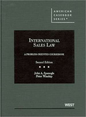 International Sales Law, A Problem-Oriented Coursebook de John A. Spanogle