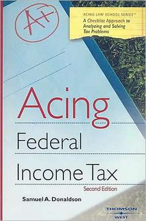 Acing Federal Income Tax de Samuel Donaldson