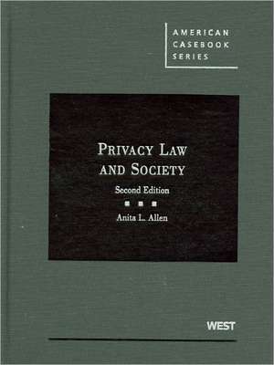 Privacy Law and Society de Anita L. Allen