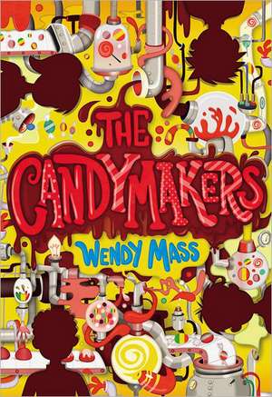 The Candymakers de Wendy Mass