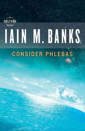 Consider Phlebas de Iain M. Banks