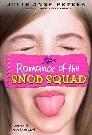 Romance of the Snob Squad de Julie Anne Peters